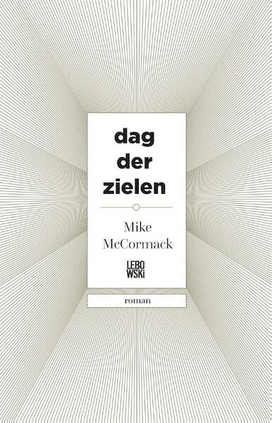 Dag der zielen - Mike McCormack (ISBN 9789048839124)