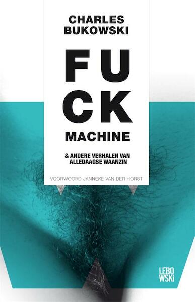 Fuck machine - Charles Bukowski (ISBN 9789048840953)