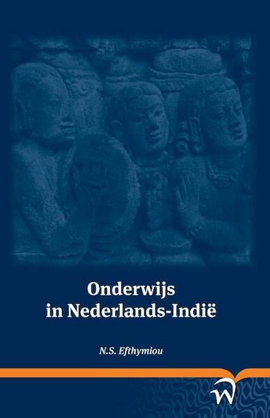 Onderwijs in Nederlands-Indië - N.S. Efthymiou (ISBN 9789462403789)