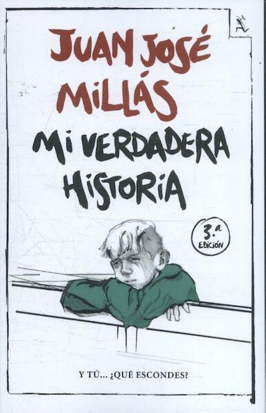 Mi verdadera historia - Juan José Millas (ISBN 9788432232428)