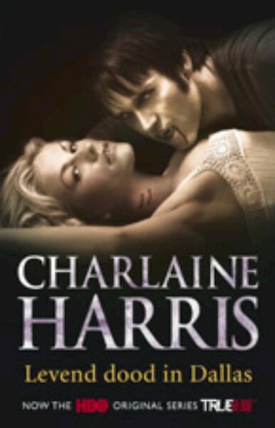 True Blood 2 Levend dood in Dallas - Charlaine Harris (ISBN 9789024532803)