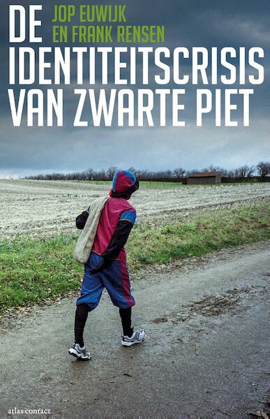 De identiteitscrisis van Zwarte Piet - Jop Euwijk, Frank Rensen (ISBN 9789045034980)