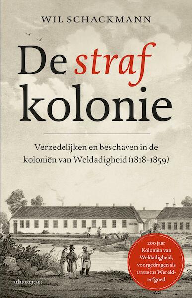 De strafkolonie - Wil Schackmann (ISBN 9789045036113)
