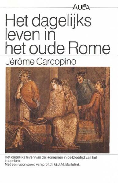 Dagelijks leven in het oude Rome - Carcopino (ISBN 9789031505197)