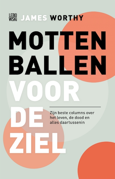 Mottenballen voor de ziel - James Worthy (ISBN 9789048844715)