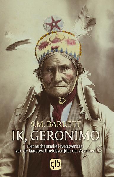 Ik, Geronimo - S.M. Barrett (ISBN 9789036434003)