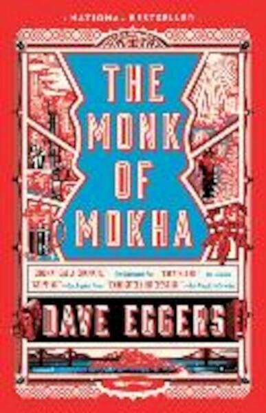 The Monk of Mokha - Dave Eggers (ISBN 9781101971444)