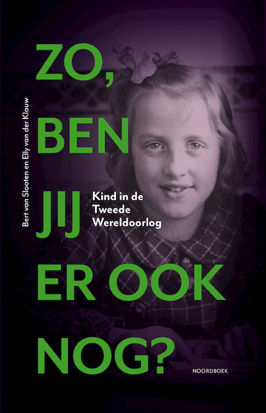 Zo, ben jij er ook nog? - Bert van Slooten, Elly van der Klauw (ISBN 9789056154998)