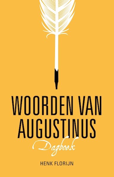 Woorden van Augustinus - Henk Florijn (ISBN 9789023954675)