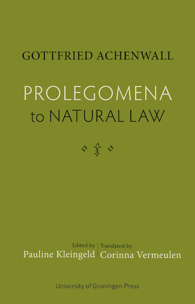 Prolegomena to Natural Law - Gottfried Achenwall, Pauline Kleingeld (ISBN 9789403422541)