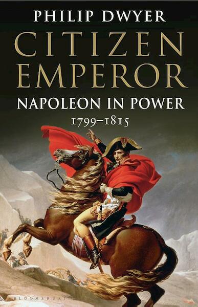 Citizen emperor - Philip Dwyer (ISBN 9781408837818)