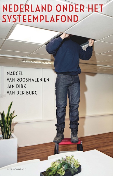 Nederland onder het systeemplafond - Marcel van Roosmalen, Jan Dirk van der Burg (ISBN 9789045041360)
