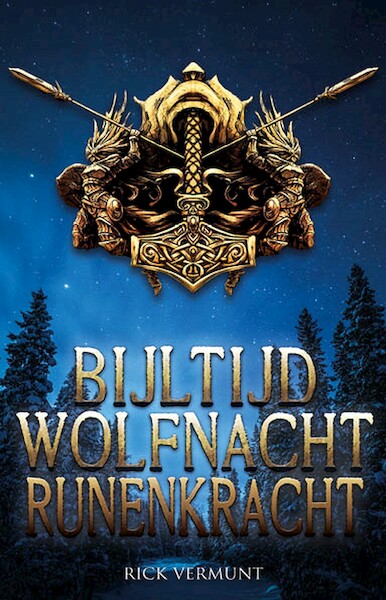 Bijltijd, Wolfnacht, Runenkracht - Rick Vermunt (ISBN 9789463082709)