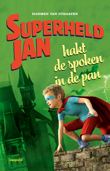 Superheld Jan hakt de spoken in de pan - Harmen van Straaten (ISBN 9789025879907)