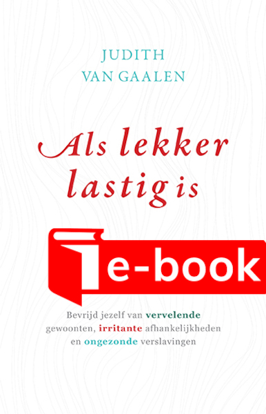 Als lekker lastig is - Judith van Gaalen (ISBN 9789082337648)