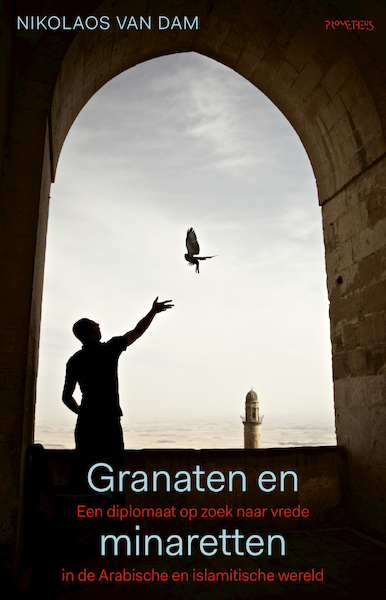 Granaten en minaretten - Nikolaos van Dam (ISBN 9789044645224)