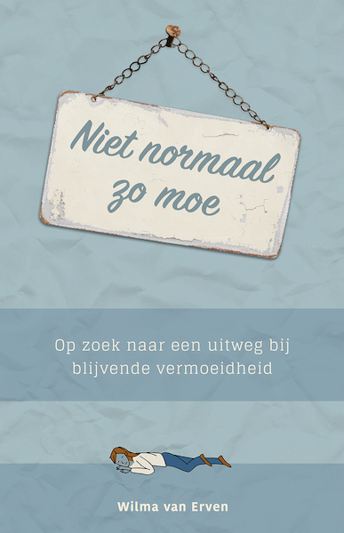 Niet normaal zo moe - Wilma van Erven (ISBN 9789492783165)
