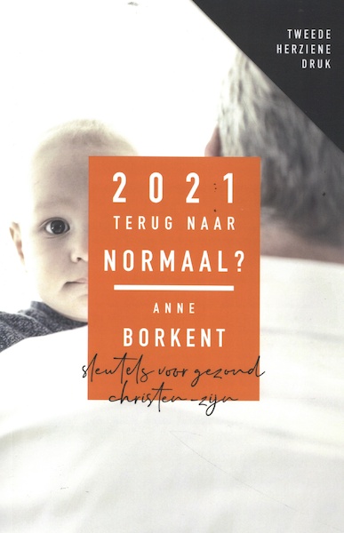 2021 Terug naar normaal? tweede herziene druk - Anne Borkent (ISBN 9789083083568)