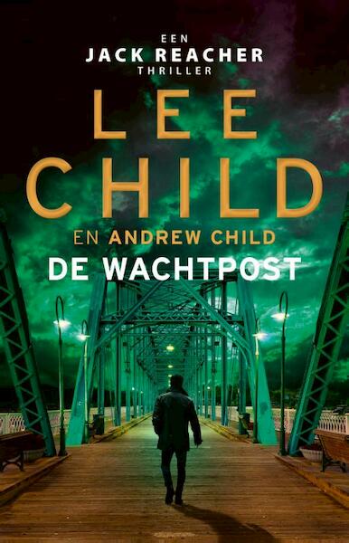De wachtpost - Lee Child, Andrew Child (ISBN 9789024599530)