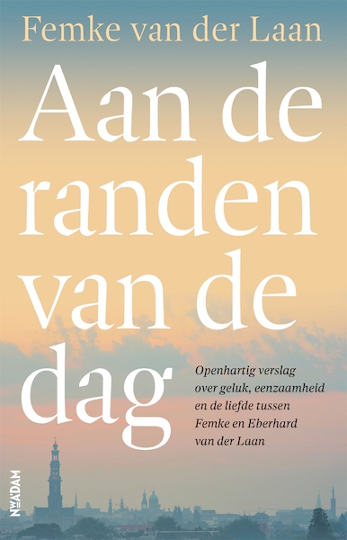 Aan de randen van de dag - Femke van der Laan (ISBN 9789046824061)