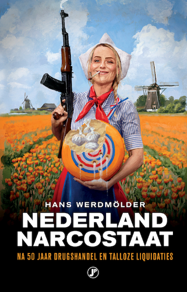 Nederland narcostaat - Hans Werdmöller (ISBN 9789089753755)