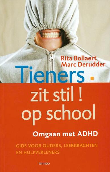 Tieners, zit stil op school! - R. Bollaert, M. Derudder (ISBN 9789020957242)