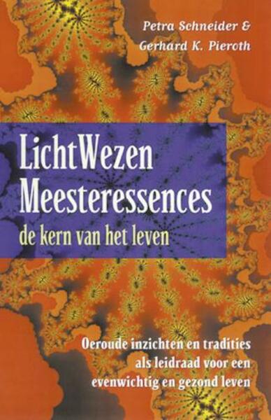 LichtWezen Meesteressences - P. Schneider, Petra Schneider, G.K. Pieroth (ISBN 9789063783877)