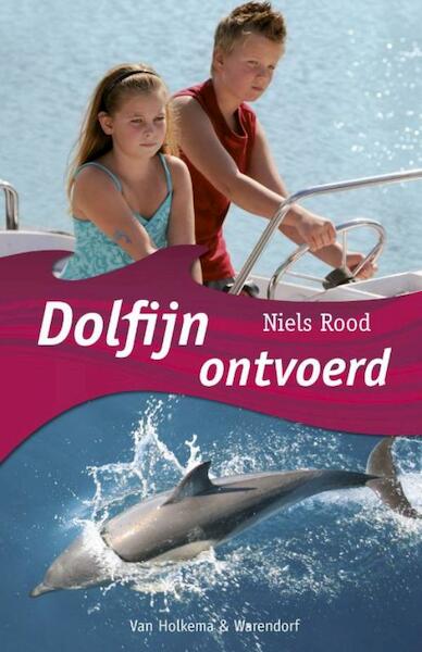 Dolfijn ontvoerd - Niels Rood (ISBN 9789000301690)