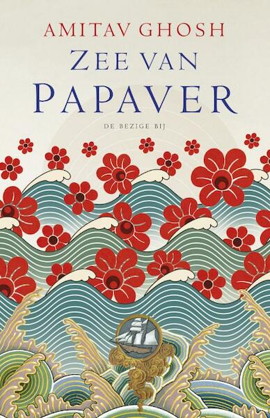 Zee van papaver - Amitav Ghosh (ISBN 9789023443681)