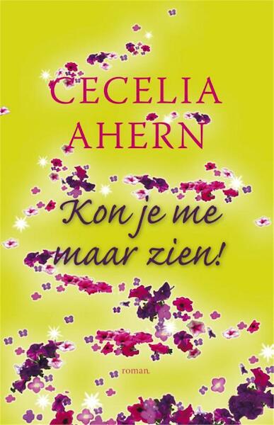 Kon je me maar zien - Cecilia Ahern (ISBN 9789049952112)