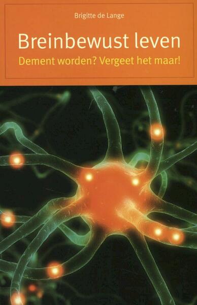 Breinbewust leven - Brigitte de Lange (ISBN 9789088503061)