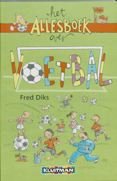 Het allesboek over voetbal - F. Diks (ISBN 9789020618112)