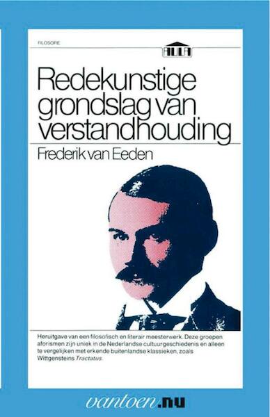 Redekunstige grondslag van verstandhouding - F. van Eeden (ISBN 9789031505999)