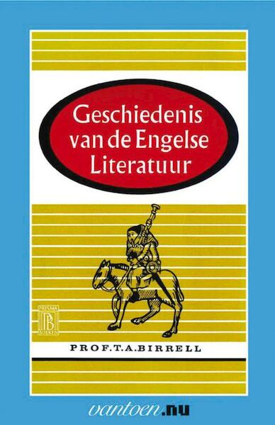 Geschiedenis van de Engelse Literatuur - T.A. Birrell (ISBN 9789031507863)