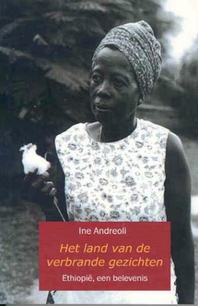 Het land van de verbrande gezichten - Ine Andreoli (ISBN 9789071794056)
