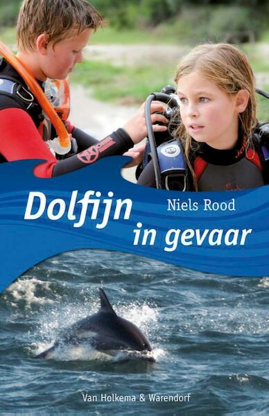 Dolfijn in gevaar - Niels Rood (ISBN 9789000324071)