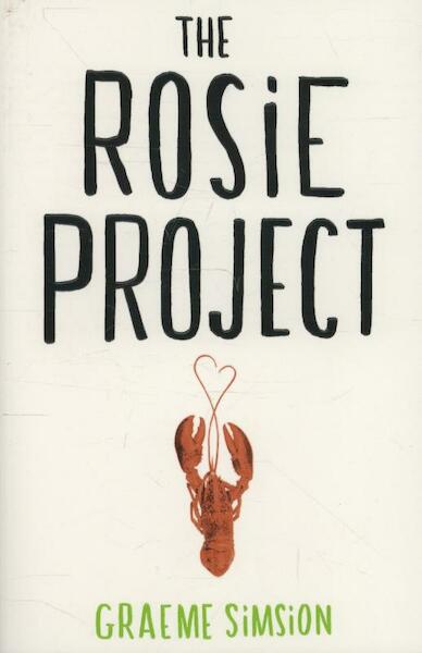 The Rosie Project - Graeme Simsion (ISBN 9780718178130)