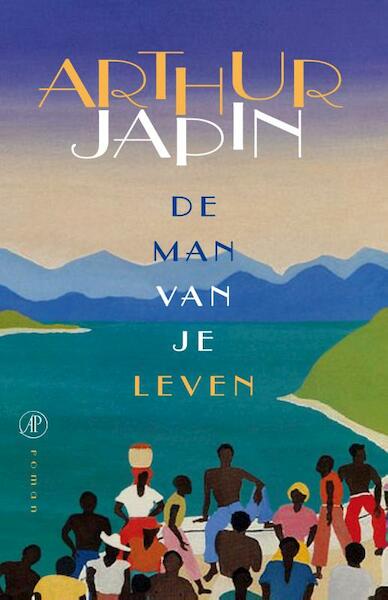 De man van je leven - Arthur Japin (ISBN 9789029588454)