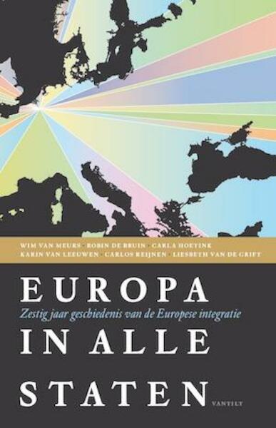 Europa in alle staten - Wim van Meurs, Robin de Bruin, Carla Hoetink, Karin van Leeuwen, Carlos Reijnen, Liesbeth van de Grift (ISBN 9789460041266)