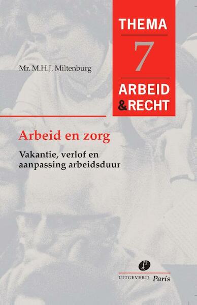 Arbeid en Zorg - M.H.J. Miltenburg (ISBN 9789077320662)