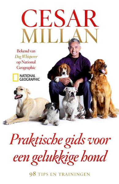Praktische gids voor een gelukkige hond - Cesar Millan, Melissa Jo Peltier (ISBN 9789048820917)