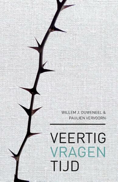 Veertigvragentijd - Paulien Vervoorn, Willem J. Ouweneel (ISBN 9789043523929)