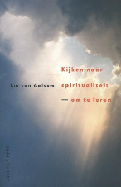 Kijken naar spiritualiteit - Lia van Aalsum, Kees Waaijman (ISBN 9789056254186)