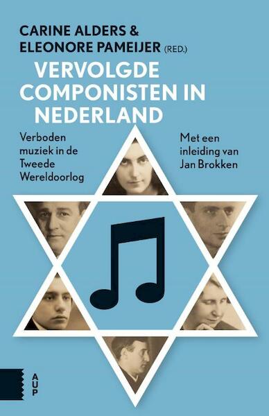 Vervolgde componisten in Nederland - (ISBN 9789089647825)