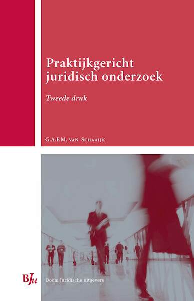 Praktijkgericht juridisch onderzoek - G.A.F.M. van Schaaijk (ISBN 9789462742925)