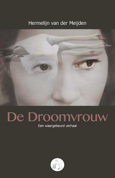 De Droomvrouw - Hermelijn van der Meijden (ISBN 9789492366009)
