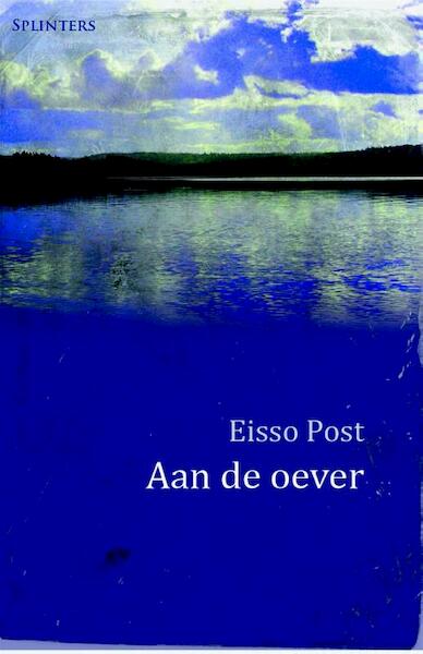 Aan de oever - Eisso Post (ISBN 9789492099129)