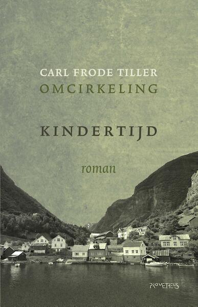 Kindertijd - Carl Frode Tiller (ISBN 9789044630060)