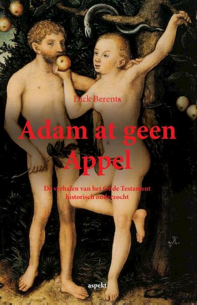Adam at geen appel - Dick Berents (ISBN 9789463380737)