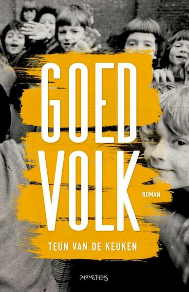 Goed volk - Teun van de Keuken (ISBN 9789044628654)